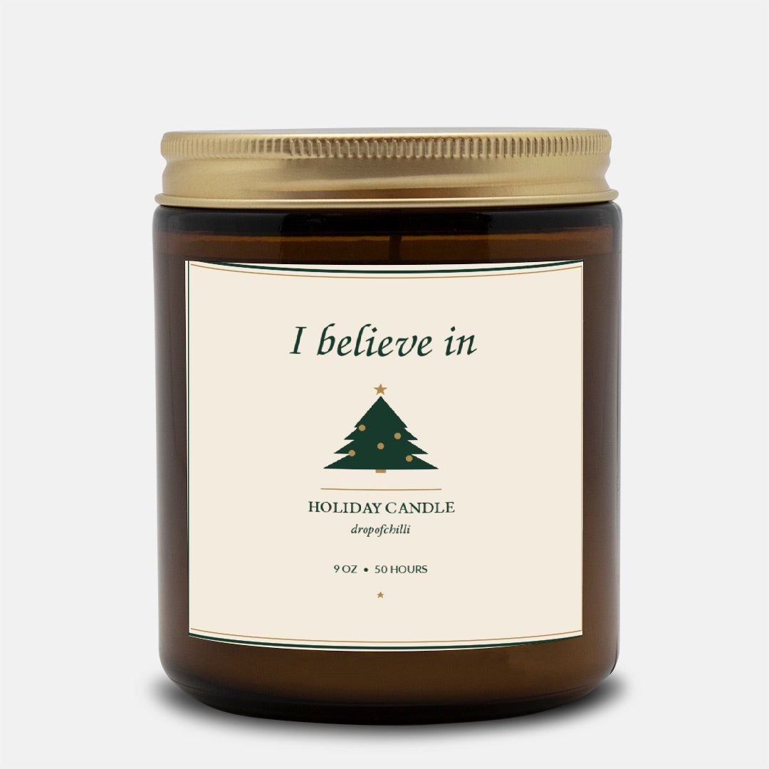 I believe in. Holiday Candle